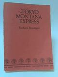 Tokyo Montana Express by Richard Brautigan