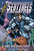 Sentinels: A Distant Star  (Sentinels Superhero Novels, Vol 2) by Van Allen Plexico