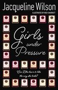 Girls Under Pressure by Jacqueline Wilson