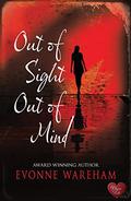 Out of Sight Out of Mind (Dark Secrets #2) by Evonne Wareham