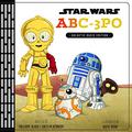 ABC-3PO: Alphabet Book by Calliope Glass, Caitlin Kennedy