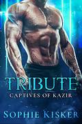 Tribute (Captives of Kazir #1) by Sophie Kisker
