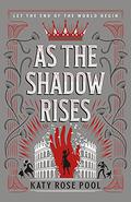 As the Shadow Rises by Katy Rose Pool