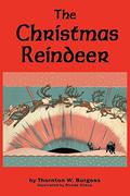 The Christmas Reindeer by Thornton W. Burgess
