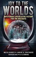 Joy to the Worlds by Maia Chance