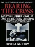 Bearing the Cross by David J. Garrow, Jeff Riggenbach
