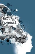 Anything But Typical by Nora Raleigh Baskin