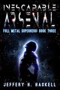 Inescapable Arsenal (Full Metal Superhero #3) by Emily Beresford