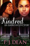 Kindred: An American Love Story by P.J. Dean