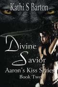 Divine Savior by Kathi S. Barton
