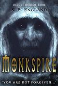 Monkspike: You Are Not Forgiven by S.E. England, Sarah E. England