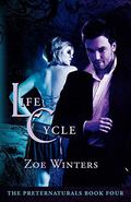 Life Cycle (Preternaturals #4) by Zoe Winters