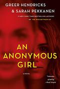 An Anonymous Girl by Greer Hendricks