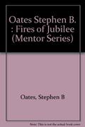 The Fires of Jubilee by Stephen B. Oates