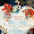 The Girl of the Wish Garden by Uma Krishnaswami