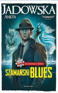 Szamański blues (Szamańska Seria #1) by Aneta Jadowska