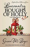 Lowcountry Boughs of Holly by Susan M. Boyer