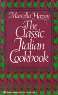 The Classic Italian Cookbook by Marcella Hazan