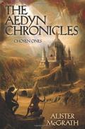 Chosen Ones (Aedyn Chronicles #1) by Alister E. McGrath