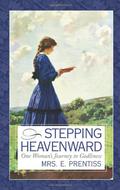 Stepping Heavenward by Elizabeth Payson Prentiss