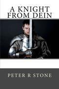 A Knight from Dein by Peter R. Stone