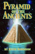Pyramid of the Ancients: A Novel about the Origin of Civilizations (The Origins Trilogy #2) by Keith A. Robinson