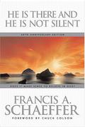 He Is There and He Is Not Silent by Francis A. Schaeffer