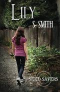 Lily (Seed Savers #2) by S. Smith