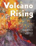 Volcano Rising by Susan Swan