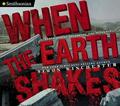 When the Earth Shakes: Earthquakes, Volcanoes, and Tsunamis by Simon Winchester