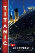 Titanic: Voices From the Disaster by Deborah Hopkinson