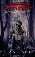 Dazed and Confused (Jane the Hippie Vampire #5) by Leigh M. Lane