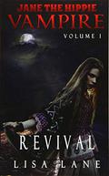 Revival (Jane the Hippie Vampire #1-4) by Leigh M. Lane