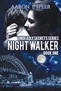 Night Walker (Undeadly Secrets #1) by Aaron L. Speer