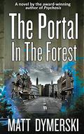 The Portal in the Forest (The Portal in the Forest #1) by Matt Dymerski