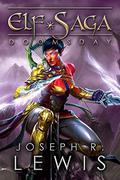 Elf Saga: Doomsday: Part One: Blood of the Dragon (Elf Saga: Doomsday #1) by Joseph Robert Lewis