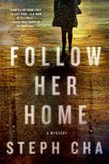 Follow Her Home (Juniper Song #1) by Steph Cha