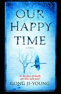 Our Happy Time by Gong Jiyoung, Sora Kim-Russell