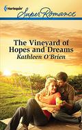 The Vineyard of Hopes and Dreams (Malone #4) by Kathleen O'Brien