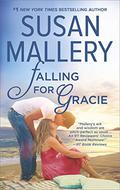 Falling For Gracie by Susan Mallery
