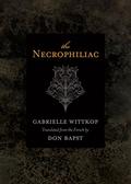 The Necrophiliac by Gabrielle Wittkop