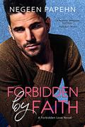 Forbidden by Faith (Forbidden Love #1) by Negeen Papehn