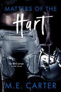 Matters of the Hart by M.E. Carter