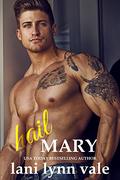 Hail Mary by Lani Lynn Vale