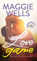 Love Game (Love Games #1) by Maggie Wells