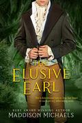 The Elusive Earl (Saints & Scoundrels #2) by Maddison Michaels