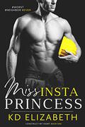Miss InstaPrincess (Construct My Heart #1) by K.D. Elizabeth