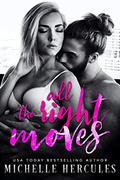 All The Right Moves by M.H. Soars