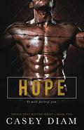 Hope (Things That Matter #2) by Casey Diam