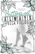 Bittersweet Always by Ella Fields